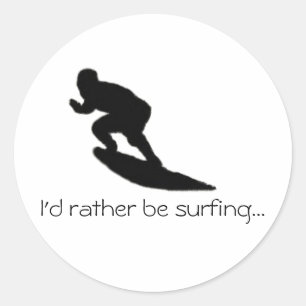 Ich würde lieber surfen...Aufkleber Runder Aufkleber