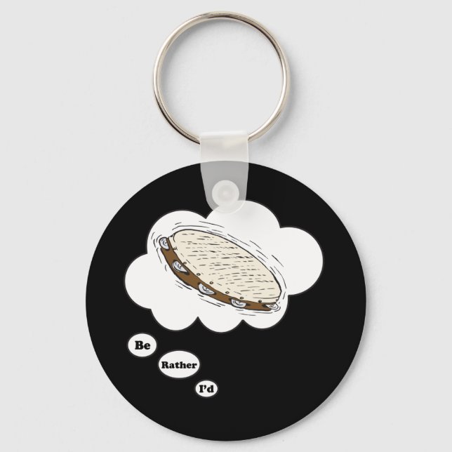 Ich würde lieber Tambourine spielen 5 Schlüsselanhänger (Vorderseite)