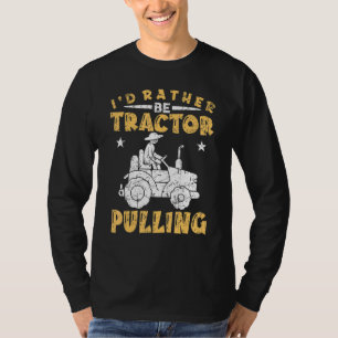 Ich würde lieber Trecker ziehen Trecker ziehen T-Shirt