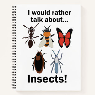 Ich würde lieber über Insekten sprechen Entomologe Notizbuch