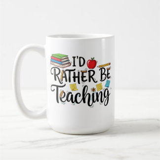 Ich würde lieber unterrichten - Süße Lehrerin Kaffeetasse