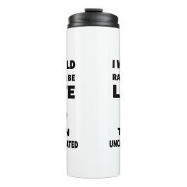 Ich würde lieber zu spät kommen - zurück zur Schul Thermosbecher