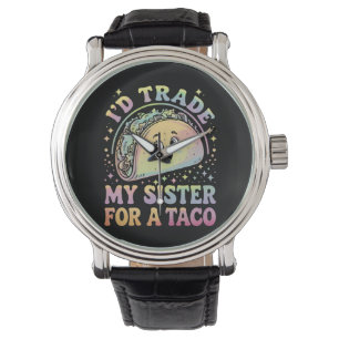 Ich würde meine Schwester für einen Taco Cinco De Armbanduhr