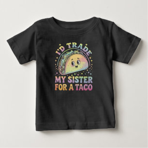 Ich würde meine Schwester für einen Taco Cinco De Baby T-shirt