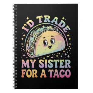 Ich würde meine Schwester für einen Taco Cinco De  Notizblock