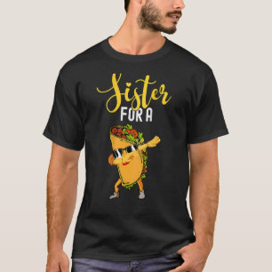 Ich würde meine Schwester gegen Taco tauschen T-Shirt