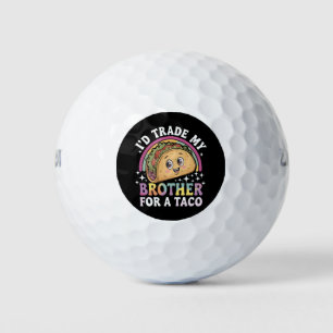 Ich würde meinen Bruder für einen Taco Cinco De Ma Golfball