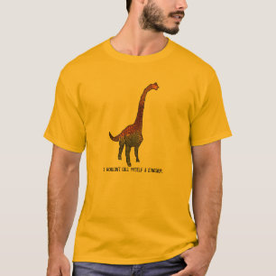 Ich würde mich keinen lustigen Dinosaurier-Kunstsl T-Shirt