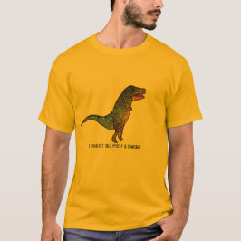 Ich würde mich keinen lustigen Dinosaurier-Slogan  T-Shirt