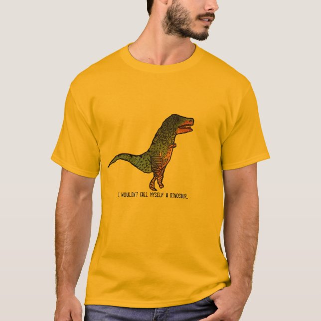 Ich würde mich keinen lustigen Dinosaurier-Slogan  T-Shirt (Vorderseite)