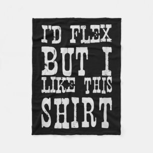 Ich würde mich strecken, aber ich mag dieses Shirt Fleecedecke