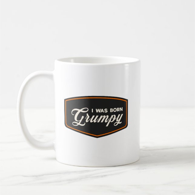 Ich wurde mürrisch geboren kaffeetasse (Links)