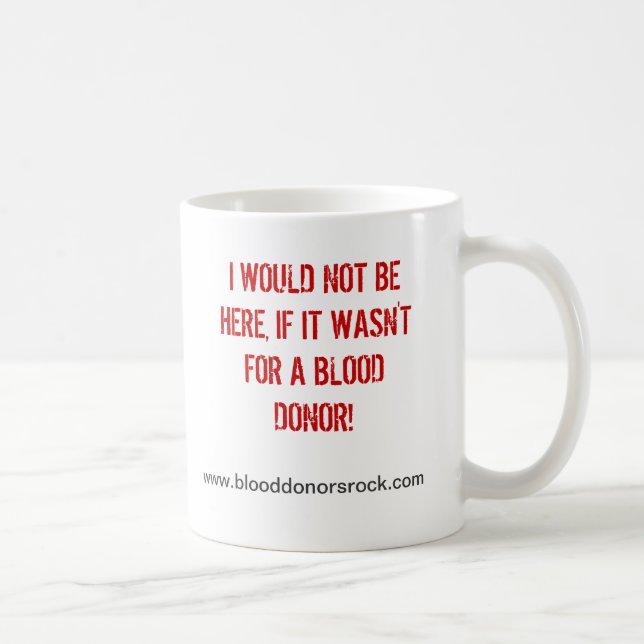 ICH WÜRDE NICHT HIER SEIN, WENN ES NICHT FÜR EIN KAFFEETASSE (Rechts)