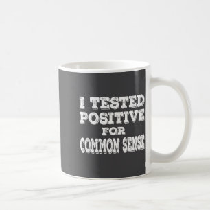 Ich wurde positiv auf Menschenverstand getestet Lu Kaffeetasse