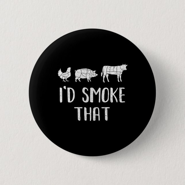 Ich würde rauchen, dass Spaß Grillen Barbecue Smok Button (Vorderseite)