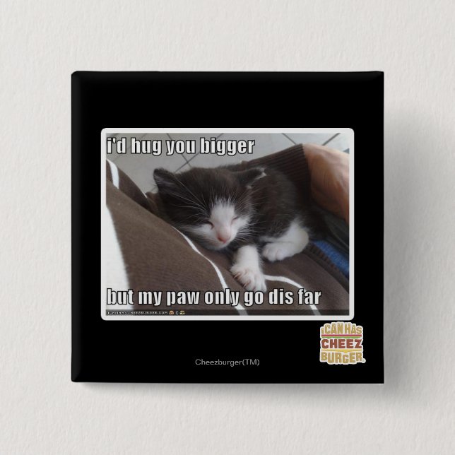 Ich würde Sie größer umarmen Button (Vorderseite)