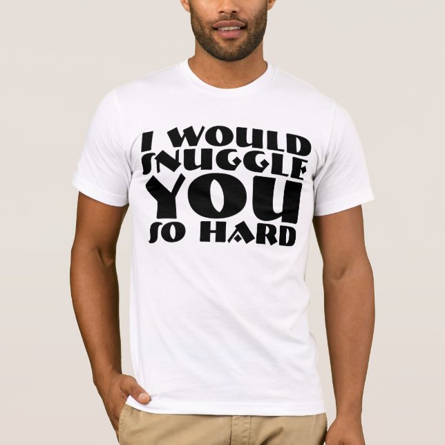 Ich würde Sie so harte T - Shirts u. Shirts (Vorderseite)