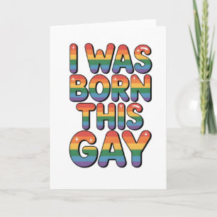 "Ich wurde so schwul geboren" Lustiger LGBTQ Stolz Karte
