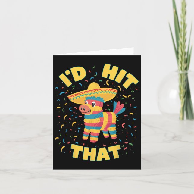 Ich würde treffen, dass Pinata Funny Cinco De Mayo Karte (Vorderseite)