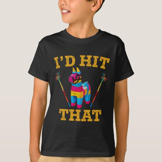 Ich würde treffen, dass Pinata Shirt Funny Cinco D (Vorderseite)
