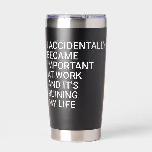 Ich wurde versehentlich wichtig bei der Arbeit Kol Thermobecher