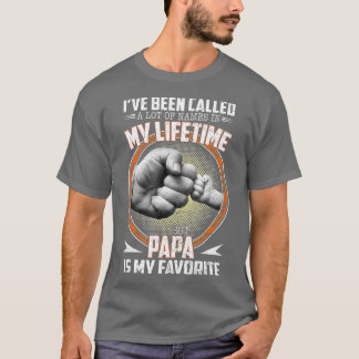 Ich wurde viele Namen genannt, aber Papa ist mein T-Shirt