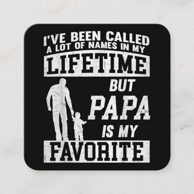 Ich wurde viele Namen genannt, aber Papas Vater Quadratische Visitenkarte (Vorderseite)