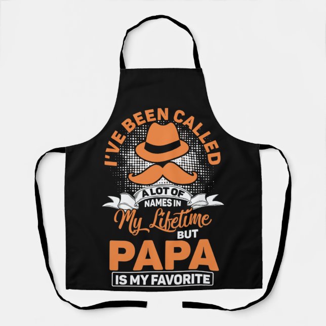 Ich wurde viele Namen Papa meinen Favoriten genann Schürze (Vorderseite)
