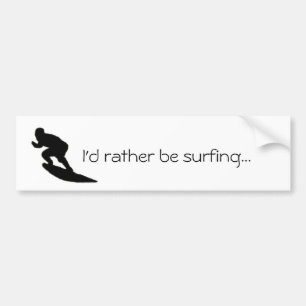 Ich würde vielmehr… Autoaufkleber surfen