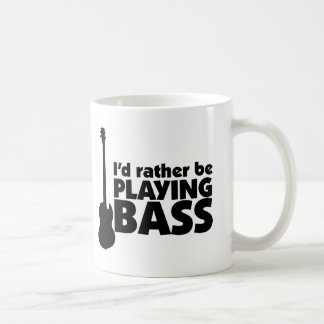 Ich würde vielmehr Bass-Tasse spielen Tasse