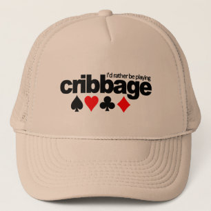 Ich würde vielmehr Cribbage Hut spielen - wählen Truckerkappe