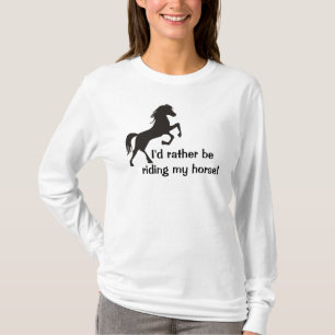 Ich würde vielmehr den Hoodie meiner Pferdfrauen T-Shirt