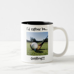 Ich würde vielmehr…!! Golf spielen! 11oz. Beche Zweifarbige Tasse