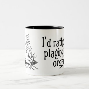 Ich würde vielmehr meine Organ-Tasse spielen Zweifarbige Tasse