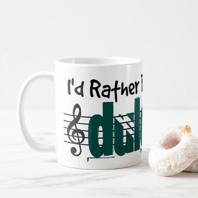 Ich würde vielmehr meinen Dulcimer spielen Tasse (Mit Donut)
