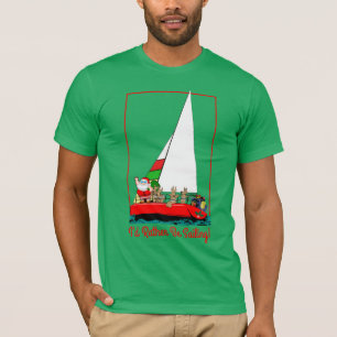 Ich würde vielmehr mit Sankt am Weihnachten segel T-Shirt