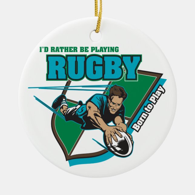 Ich würde vielmehr Rugby spielen Keramik Ornament (Vorne)