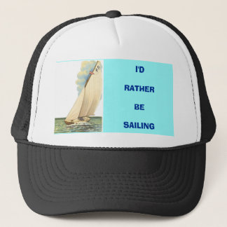 Ich würde VIELMEHR SEGELN Truckerkappe
