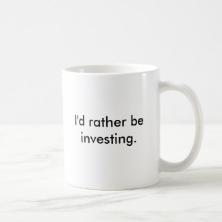 Ich würde vielmehr Tasse investieren