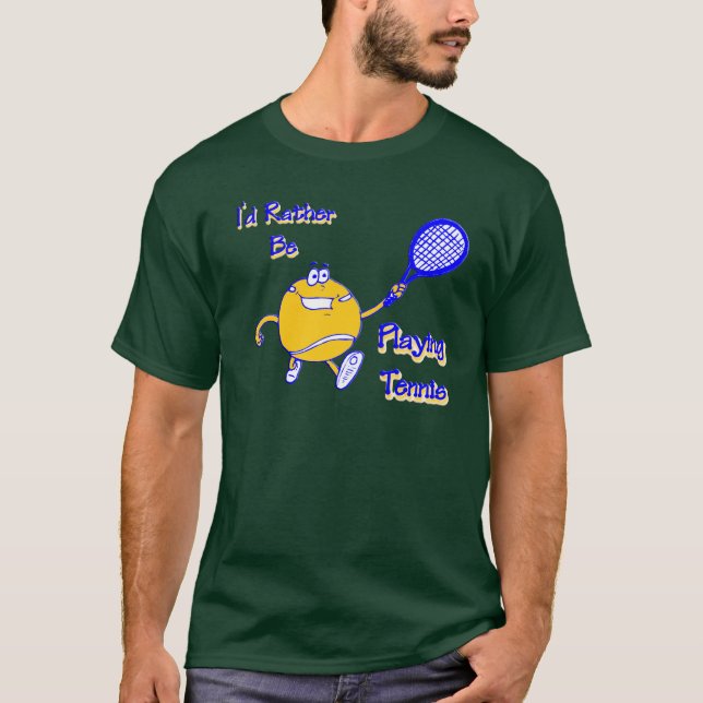 Ich würde vielmehr Tennis spielen T-Shirt (Vorderseite)