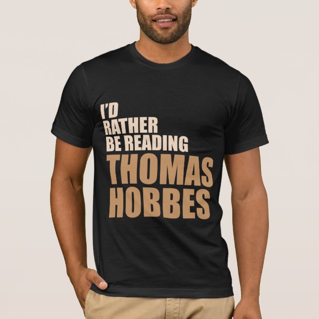 Ich würde vielmehr Thomas Hobbes lesen T-Shirt (Vorderseite)