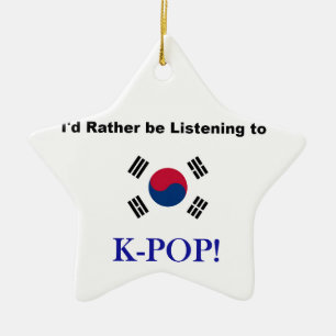 Ich würde vielmehr zu KPOP hören! Keramik Ornament
