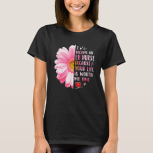 Ich wurde zur Notfallkrankenschwester, weil Ihr Le T-Shirt