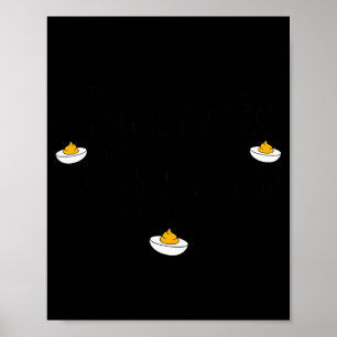 Ich würde zweifelhafte Dinge für Deviled Eggs Happ Poster