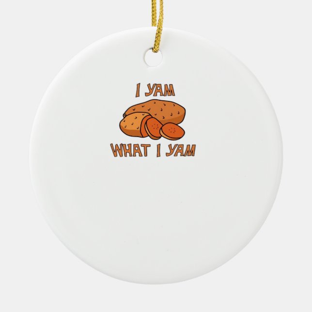 Ich Yam, was ich Yam Classic Funny Basic Keramik Ornament (Vorne)