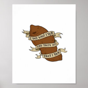 Ich Yam, was ich Yam Classic Quote Funny Poster