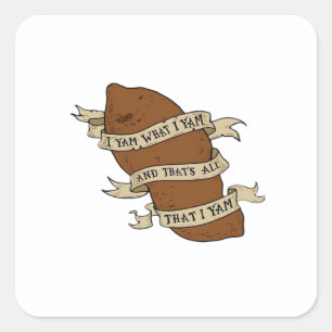 Ich Yam, was ich Yam Classic Quote Funny Quadratischer Aufkleber