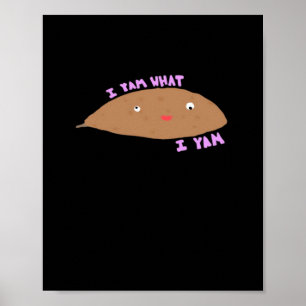 Ich Yam, was ich Yam Classic Trendy Poster