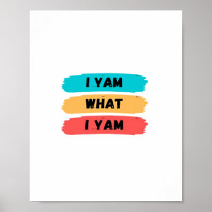 Ich Yam, was ich Yam Funny Classic Poster