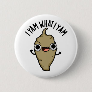 Ich Yam, was ich Yam Funny Veggie Pub Button